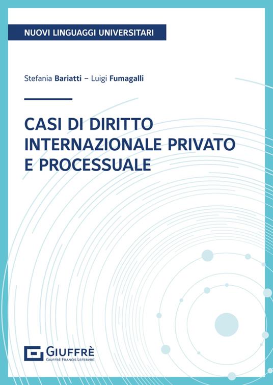 Casi di diritto internazionale privato e processuale - Stefania Bariatti,Luigi Fumagalli - copertina