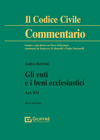 Gli enti e i beni ecclesiastici. Art. 831 - Andrea Bettetini - copertina