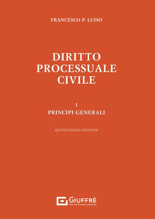 Diritto processuale civile. Vol. 1: Principi generali - Francesco Paolo Luiso - copertina