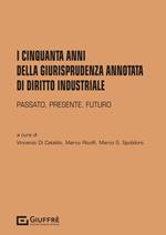 I cinquanta anni della giurisprudenza annotata di diritto industriale