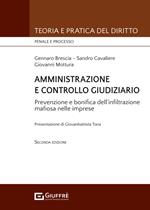 Amministrazione e controllo giudiziario. Repressione e bonifica dell'infiltrazione mafiosa nelle imprese