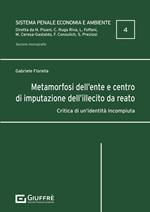 Metamorfosi dell'ente e centro di imputazione dell'illecito da reato