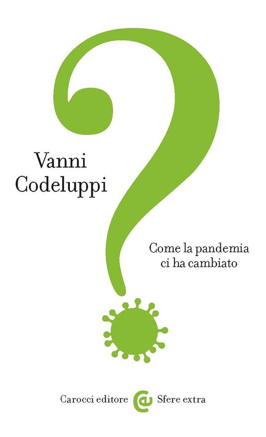 Come la pandemia ci ha cambiato - Vanni Codeluppi - copertina