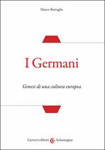 I Germani. Genesi di una cultura europea