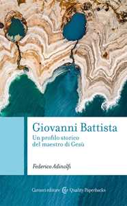 Image of Giovanni Battista. Un profilo storico del maestro di Gesù