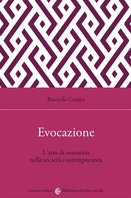 Evocazione. L'arte di smentirsi nella società contemporanea - Riccardo Campa - copertina