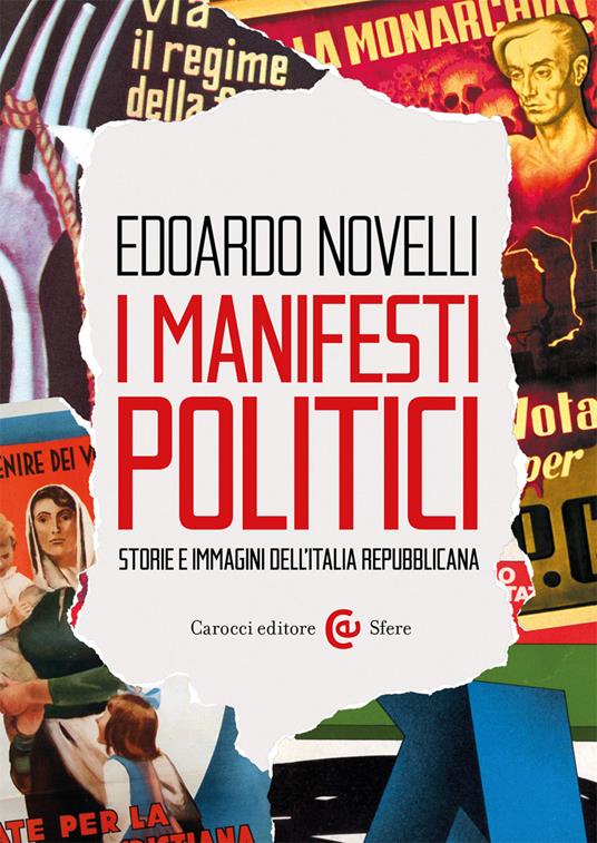I manifesti politici. Storie e immagini dell'Italia repubblicana - Edoardo Novelli - copertina