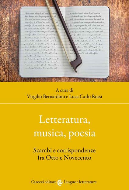 Letteratura, musica, poesia. Scambi e corrispondenze fra Otto e Novecento - copertina