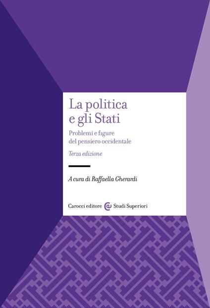 La politica e gli Stati. Problemi e figure del pensiero occidentale - copertina