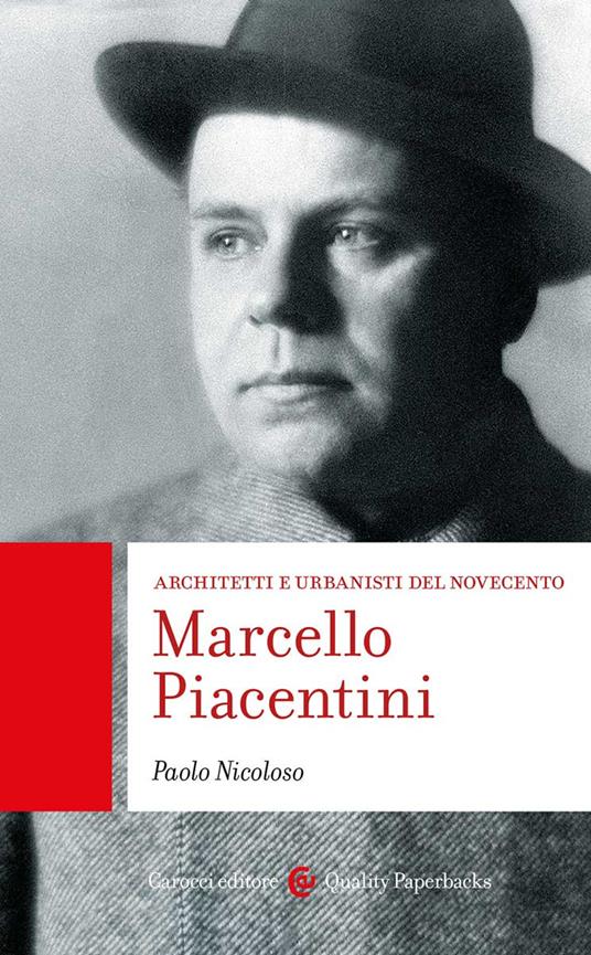 Marcello Piacentini. Architetti e urbanisti del Novecento - Paolo Nicoloso - copertina