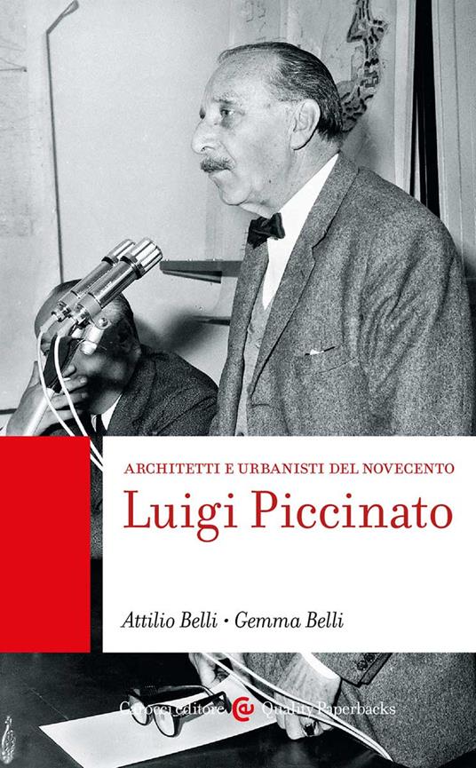Luigi Piccinato. Architetti e urbanisti del Novecento - Attilio Belli,Gemma Belli - copertina