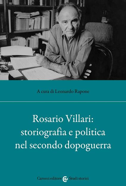 Rosario Villari: storiografia e politica nel secondo dopoguerra - copertina