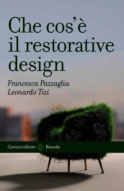 Che cos'è il restorative design - Pazzaglia Francesca,Tizi Leonardo - ebook