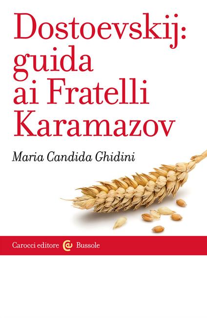 Dostoevskij: guida ai Fratelli Karamazov - Maria Candida Ghidini - copertina