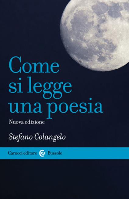 Come si legge una poesia. Nuova ediz. - Stefano Colangelo - copertina