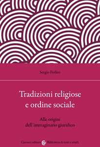 Tradizioni religiose e ordine sociale. Alle origini dell'immaginario giuridico