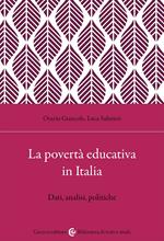 La povertà educativa in Italia. Dati, analisi, politiche