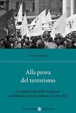 Alla prova del terrorismo. La legislazione dell'emergenza e il dibattito politico italiano (1978-1982)