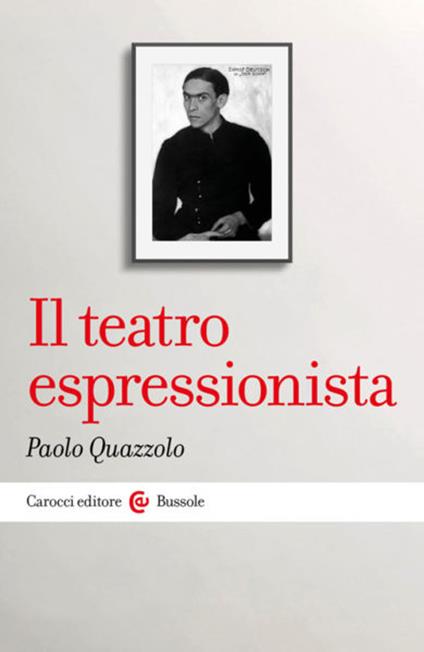 Il teatro espressionista - Paolo Quazzolo - copertina