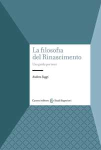 La filosofia del Rinascimento. Una guida per temi