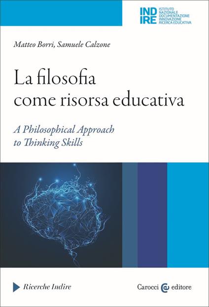 La filosofia come risorsa educativa. A philosophical approach to thinking skills - copertina