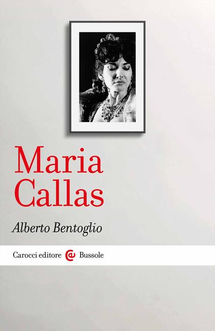 Maria Callas - Alberto Bentoglio - copertina