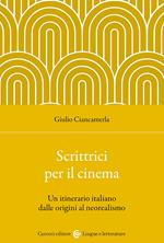 Scrittrici per il cinema. Un itinerario italiano dalle origini al neorealismo