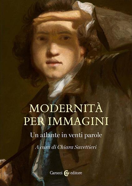 Modernità per immagini. Un atlante in venti parole - copertina