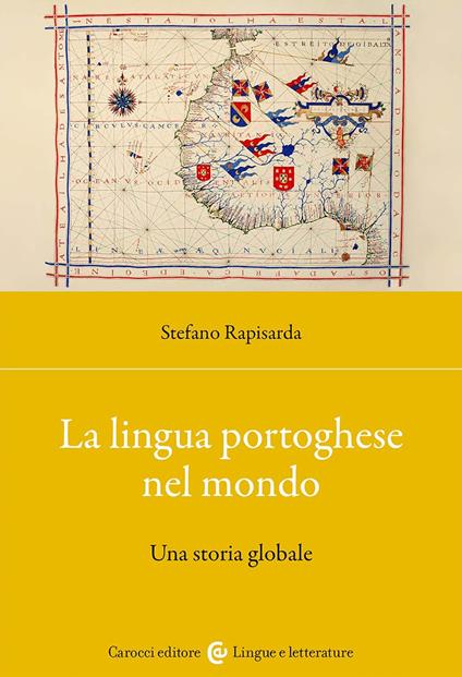 La lingua portoghese nel mondo. Una storia globale - Stefano Rapisarda - copertina