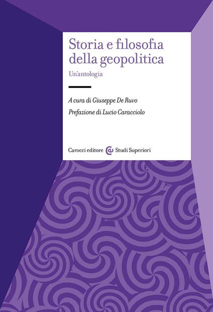 Storia e filosofia della geopolitica. Un'antologia - copertina