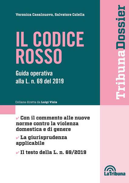 Il codice rosso. Guida operativa alla L. n. 69 del 2019 - Veronica Casalnuovo,Salvatore Colella - copertina