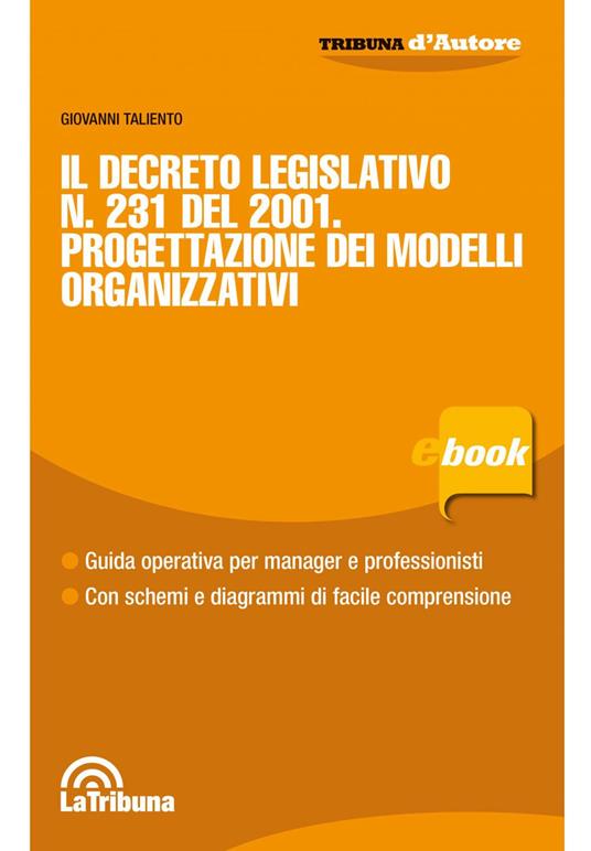 Il Decreto Legislativo n. 231 del 2001. Progettazione dei modelli organizzativi - Giovanni Taliento - ebook