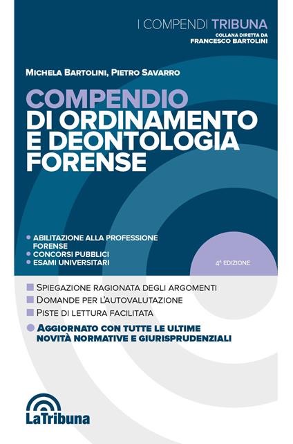 Compendio di ordinamento e deontologia forense - Michela Bartolini,Pietro Savarro - copertina