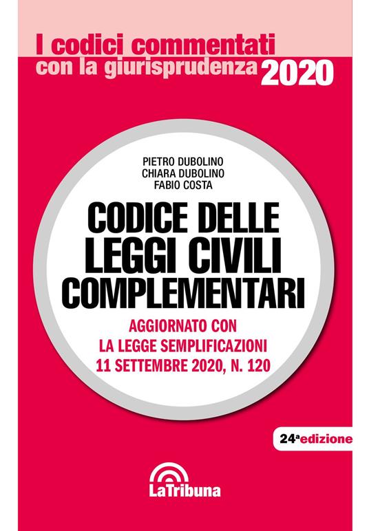 Codice delle leggi civili complementari - Pietro Dubolino,Chiara Dubolino,Fabio Costa - copertina