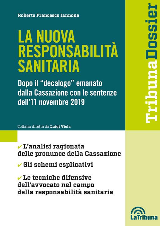 La nuova responsabilità sanitaria. Dopo il «decalogo» emanato dalla Cassazione con le sentenze dell'11 novembre 2019 - Roberto Francesco Iannone - copertina