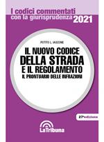 Il nuovo codice della strada e il regolamento. Il prontuario delle infrazioni