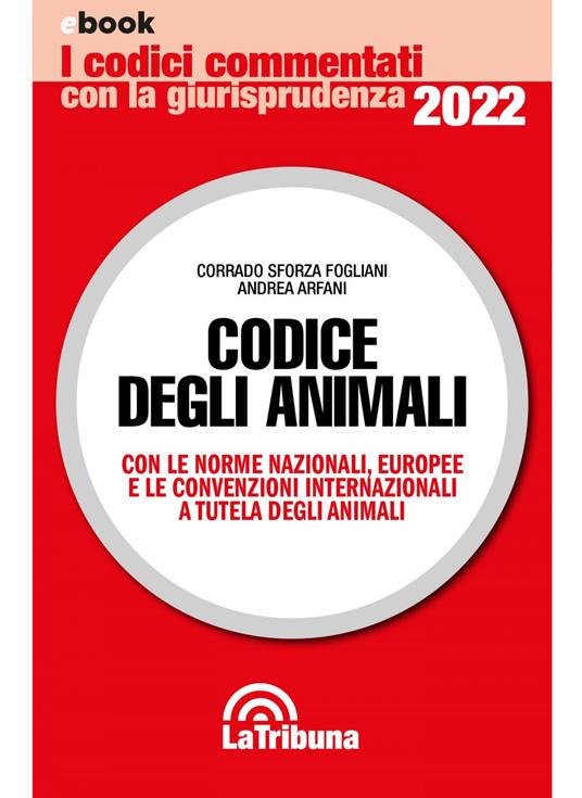 Codice degli animali - Andrea Arfani,Corrado Sforza Fogliani - ebook