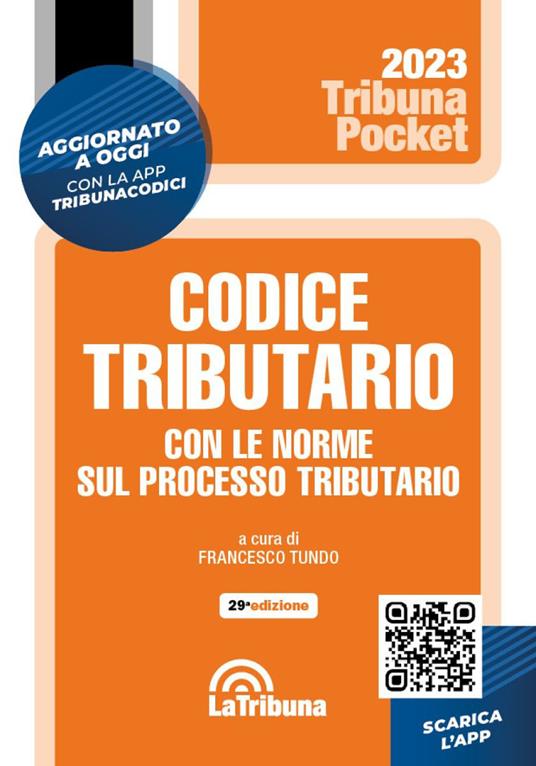 Codice tributario con le norme sul processo tributario. Con App Tribunacodici - copertina