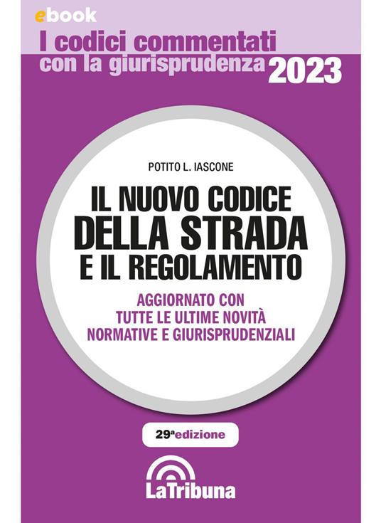 Il nuovo codice della strada e il regolamento - Potito L. Iascone - ebook