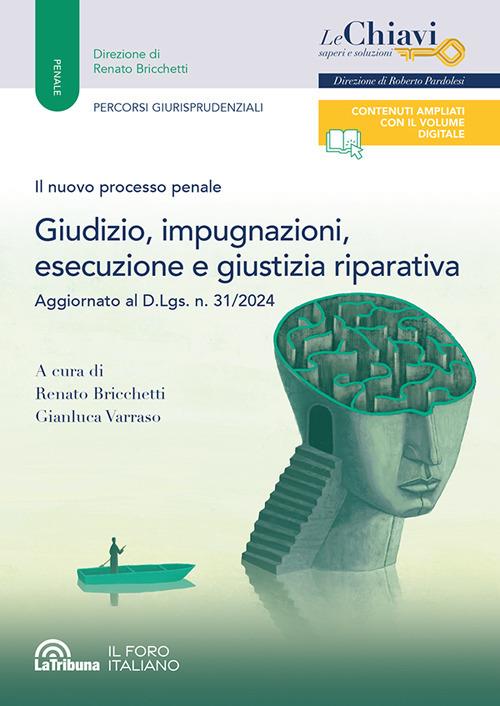 Il nuovo processo penale. Giudizio, impugnazioni, esecuzione e giustizia riparativa - copertina