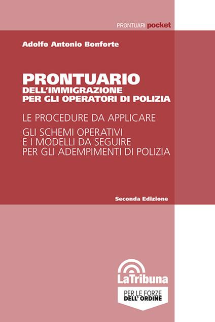 Prontuario dell'immigrazione per gli operatori di polizia - Adolfo Antonio Bonforte - copertina