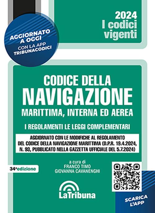 Il codice della navigazione marittima, interna ed aerea. I regolamenti. Le leggi complementari - copertina