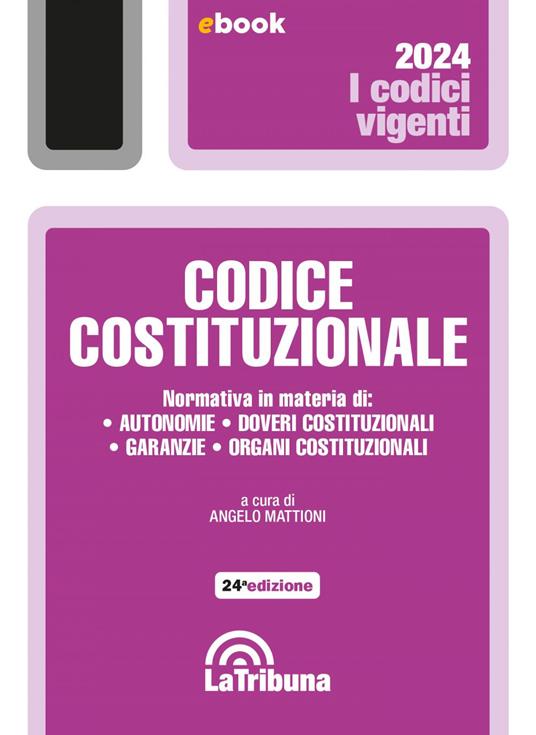 Codice costituzionale - Angelo Mattioni - ebook