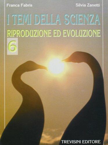 I temi della scienza. Per la Scuola media. Vol. 6 - Franca Fabris,Silvia Zanetti - copertina