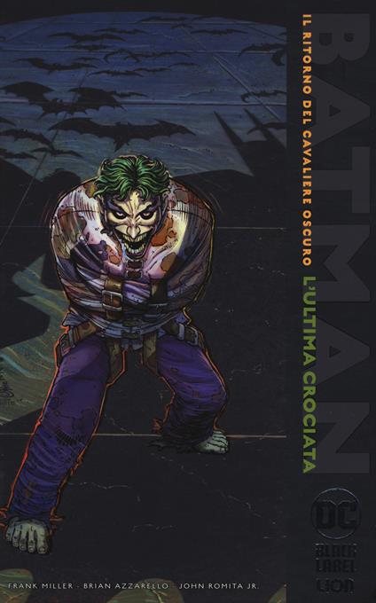 L' ultima crociata. Il ritorno del cavaliere oscuro. Batman - Frank Miller,Brian Azzarello - copertina