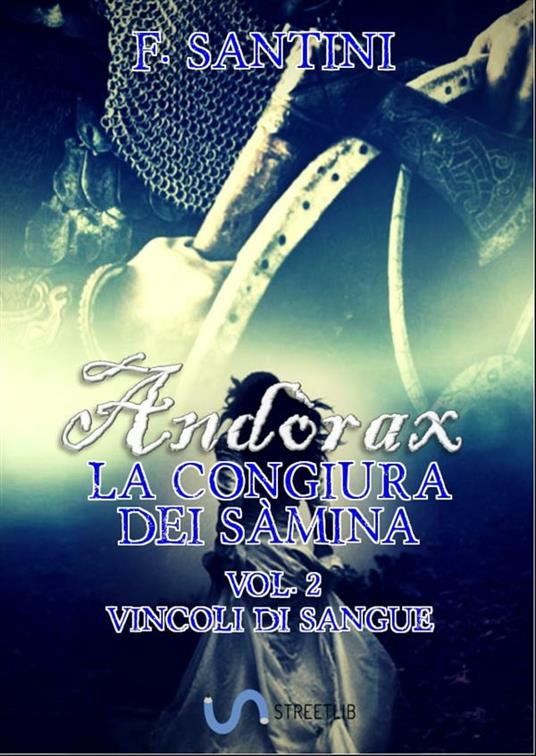 Andòrax. La congiura dei sàmina. Vol. 1 - F. Santini - ebook