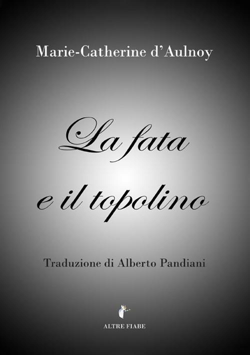 La fata e il topolino - Marie-Catherine D'Aulnoy - copertina