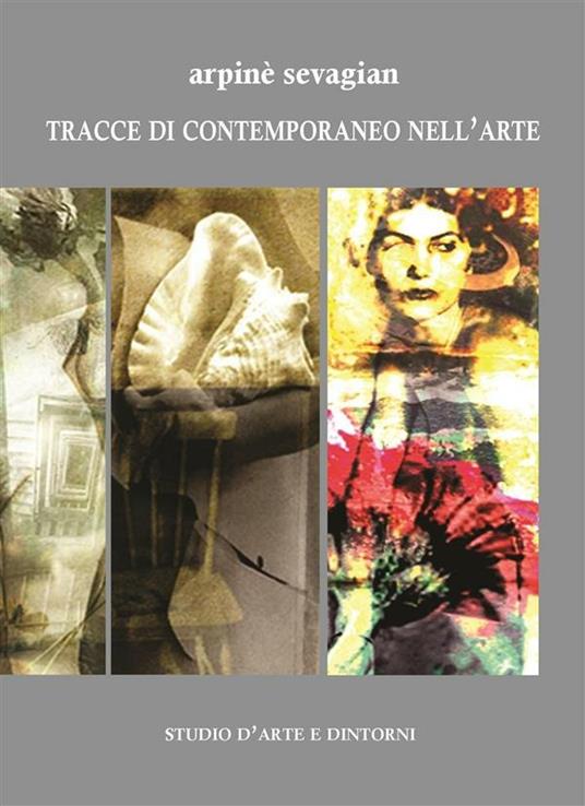 Tracce di contemporaneo nell'arte. Ediz. illustrata - Arpinè Sevagian - ebook