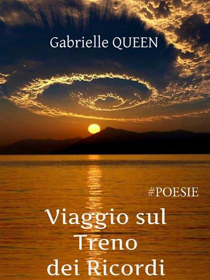 Viaggio sul treno dei ricordi - Gabrielle Queen - ebook