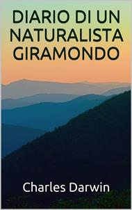 Diario di un naturalista giramondo